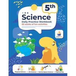 5th Grade Science: Daily Practice Workbook 20 Weeks of Fun Activities (Physical,